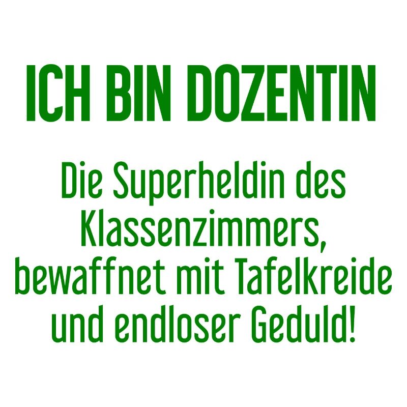 Dozentin - Die Superheldin des Klassenzimmers!