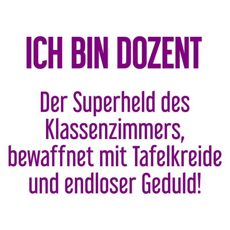 Dozent - Der Superheld des Klassenzimmers!