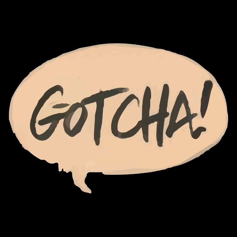 GOTCHA