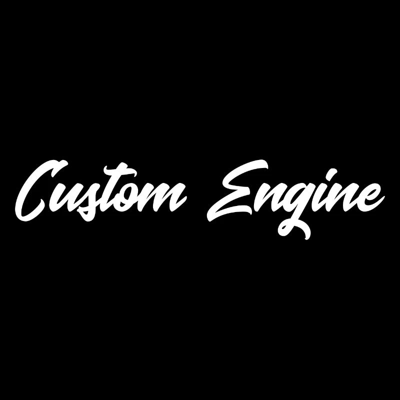 Custom Engine