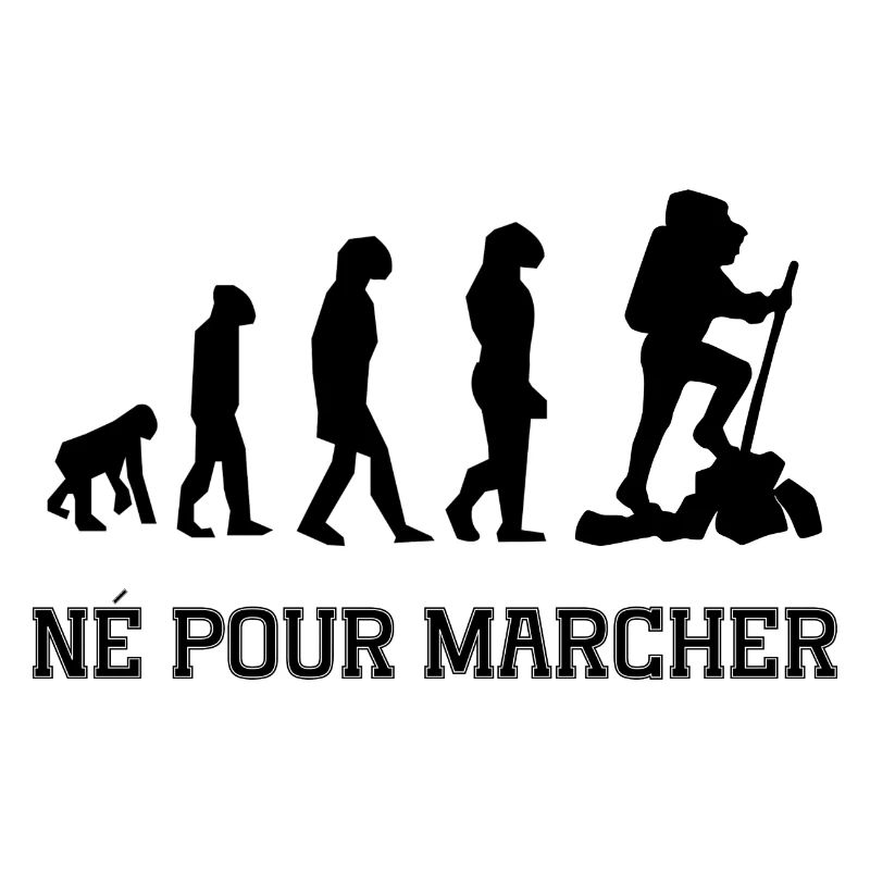 né pour marcher