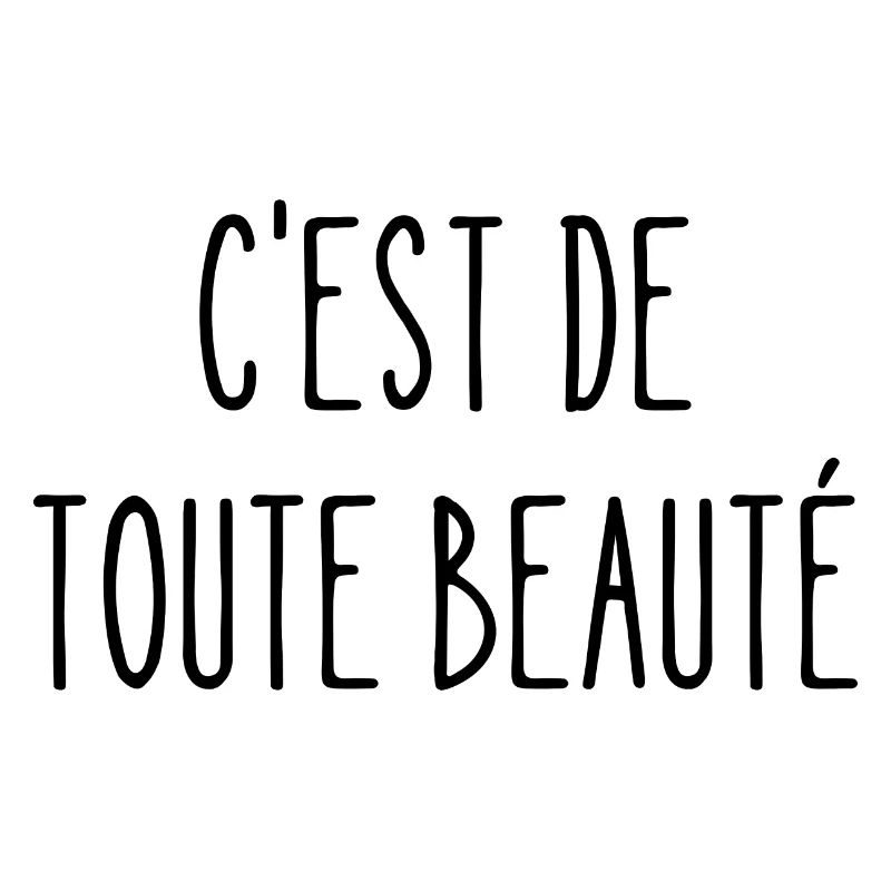 c'est de toute beauté
