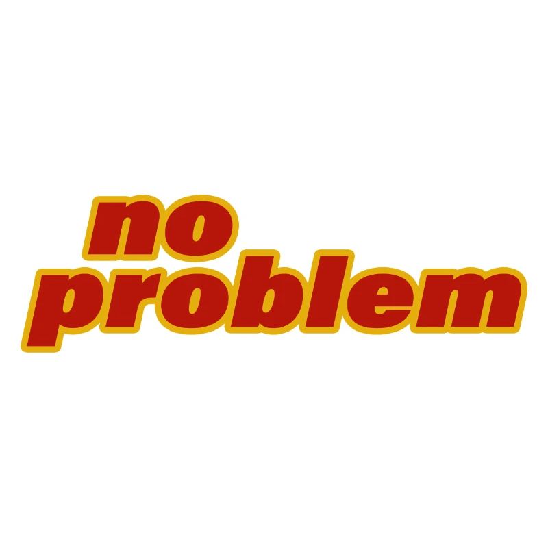 NO PROBLEM
