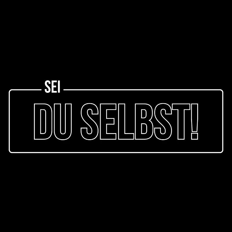 Sei DU selbst