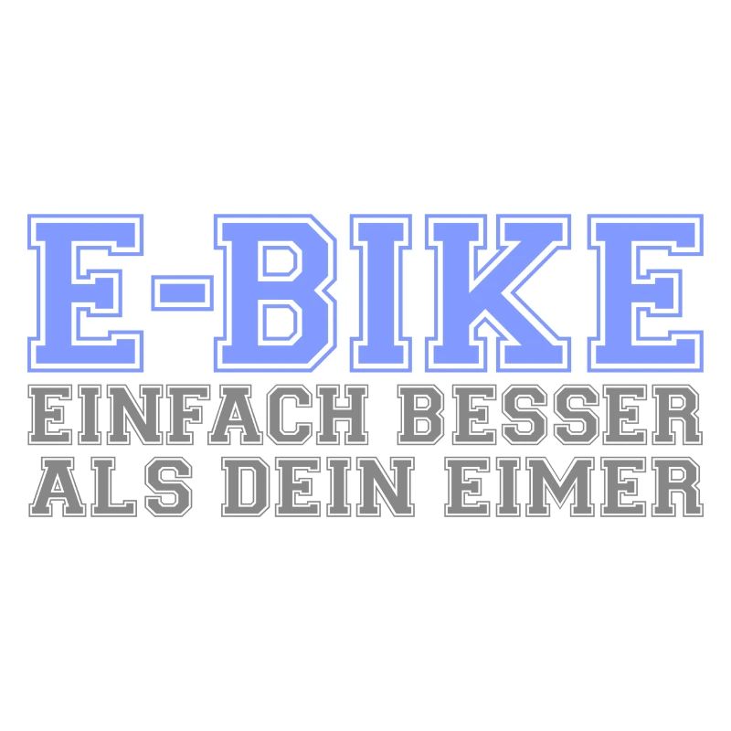 E-Bike "Einfach besser als dein Eimer"