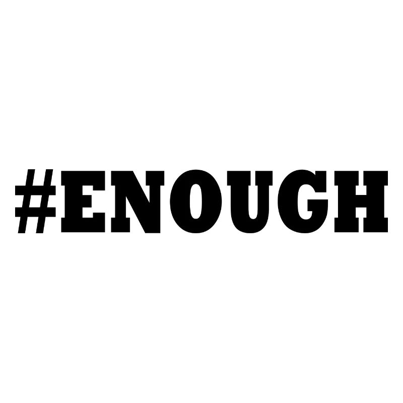 Enough