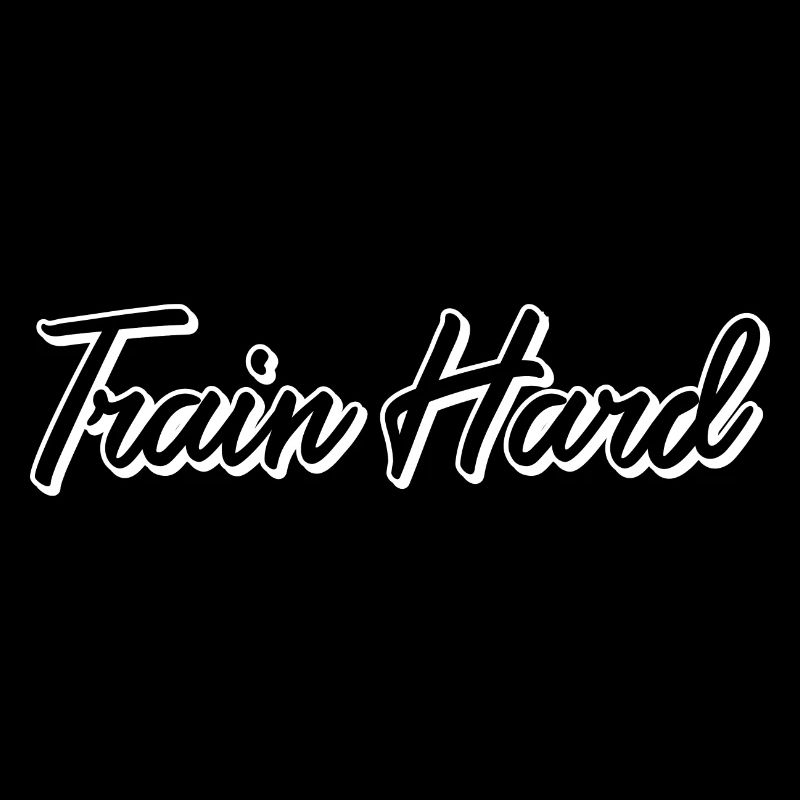 Train Hard