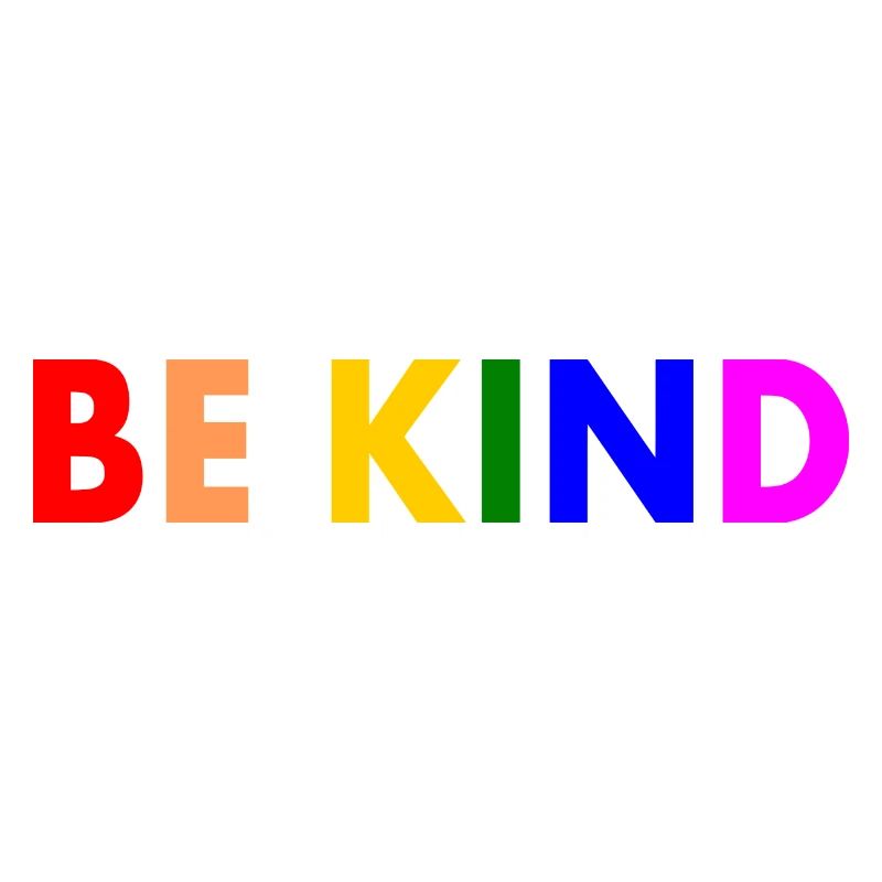 Be kind