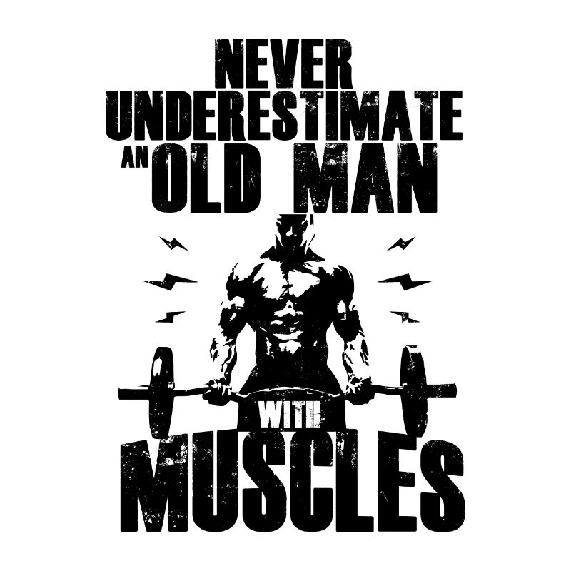 Never Underestimate An Old Man With Muscles
