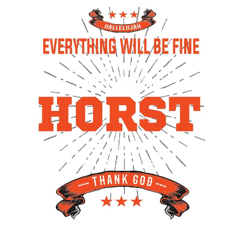 Everything will be fine Horst Is back