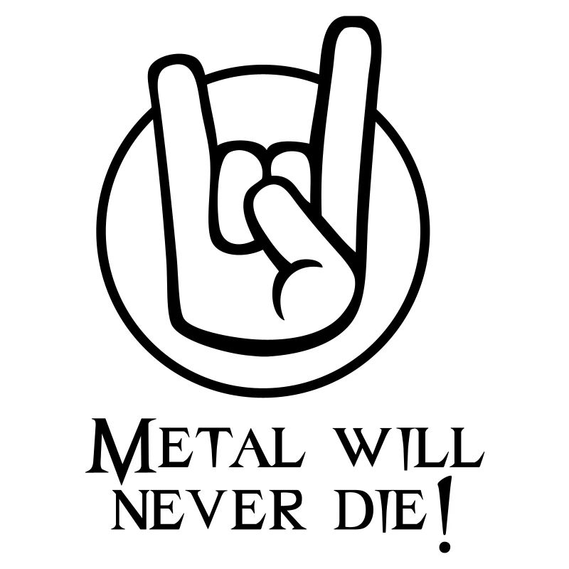 Metal will never die