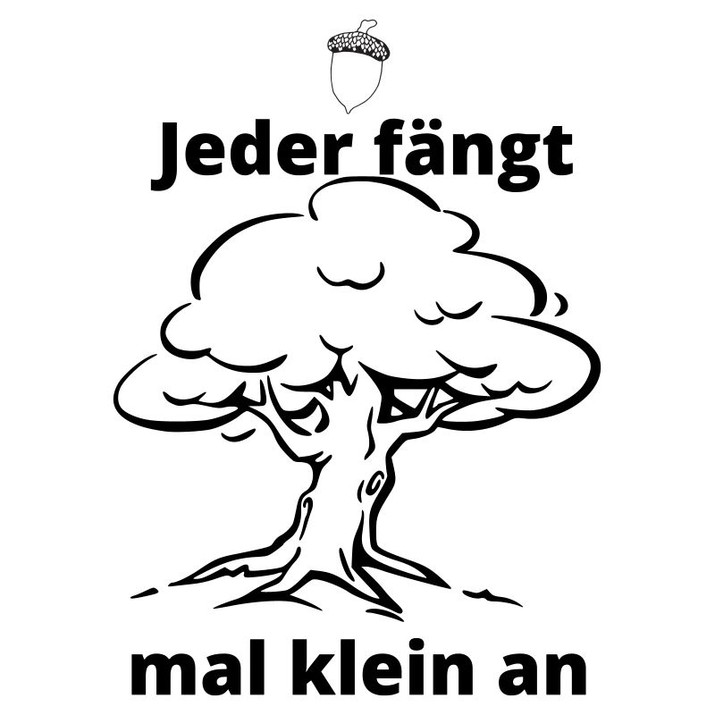 Jeder fängt mal klein an