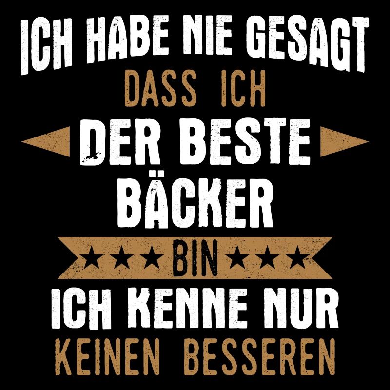Bäcker Bäckerin Bäckerei Beruf Spruch