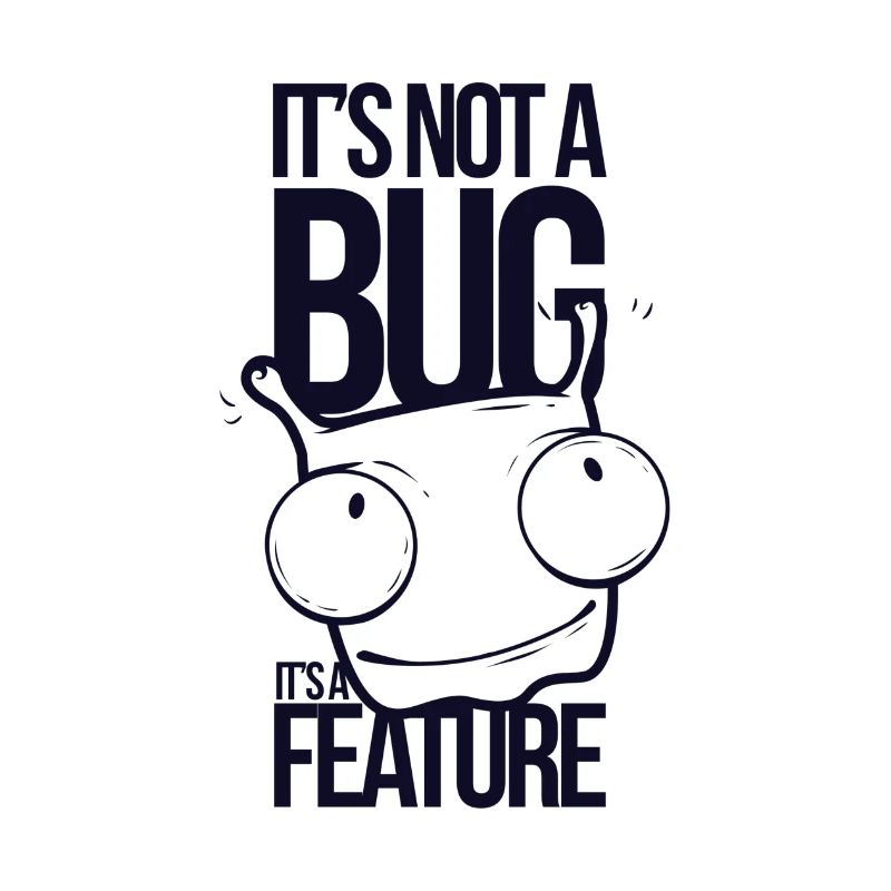It's not a bug it's a feature