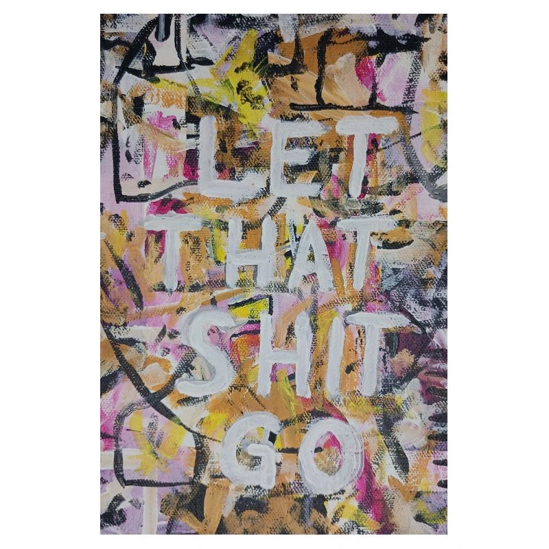 Let That Shit Go Graffiti