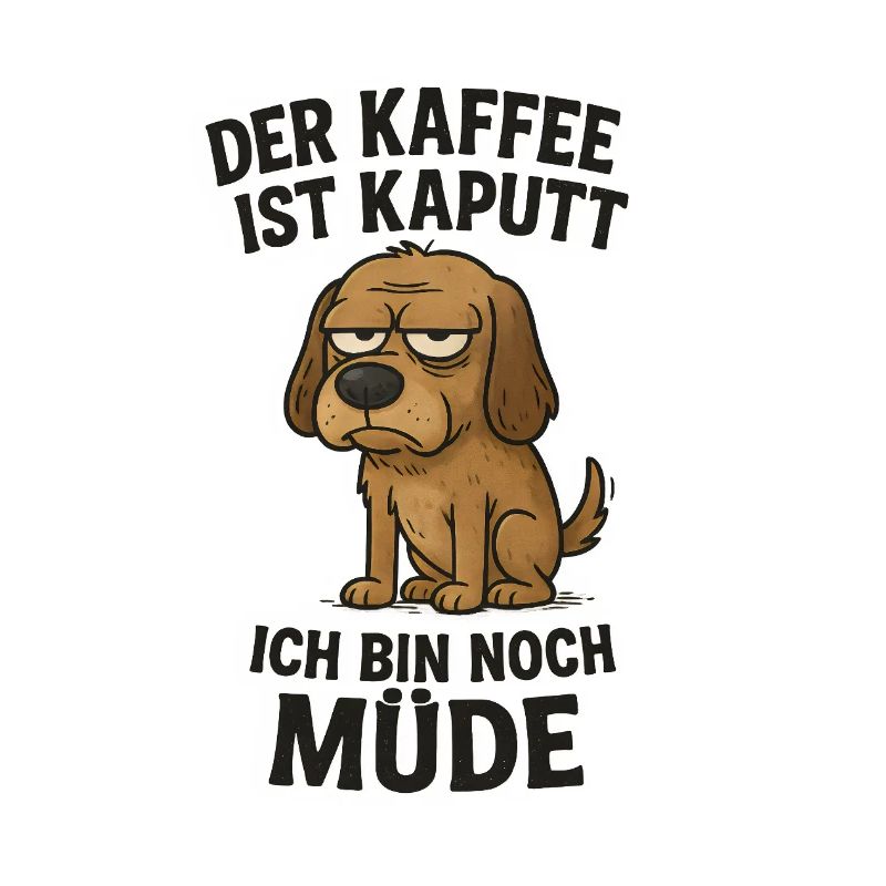 Tired Dog Office Coffee Saying