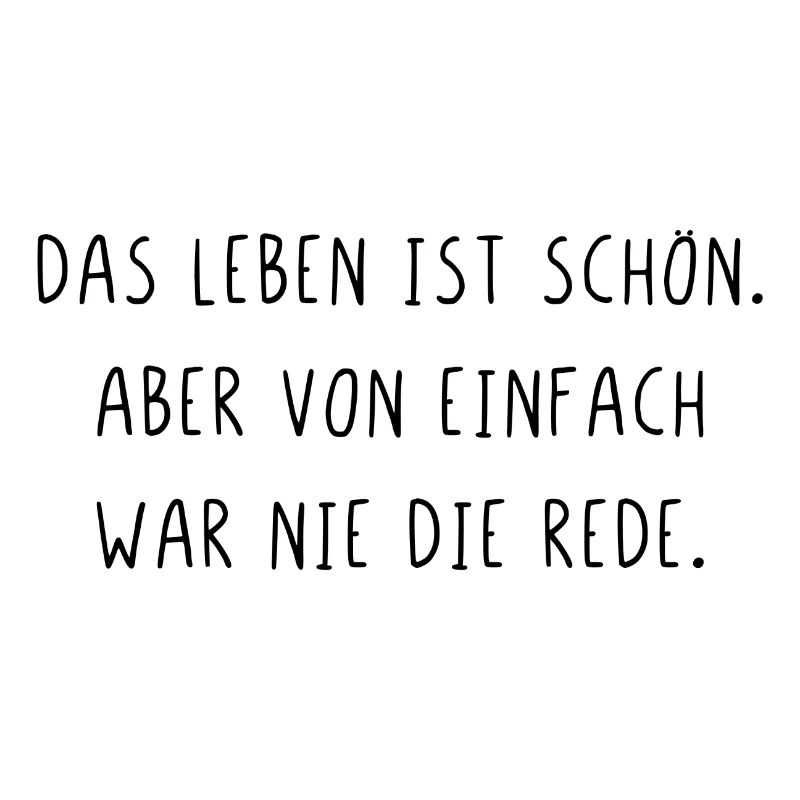 Das Leben ist schön von einfach war nie die Rede