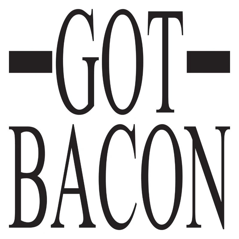 Got Bacon