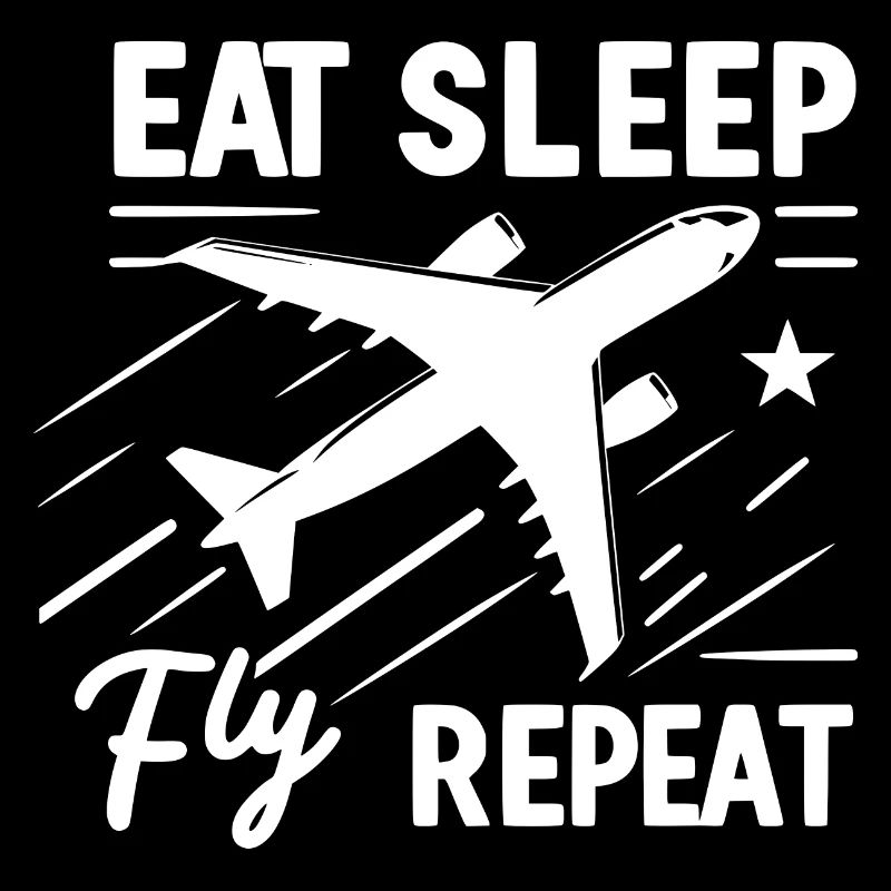 Eat Sleep Fly Repeat