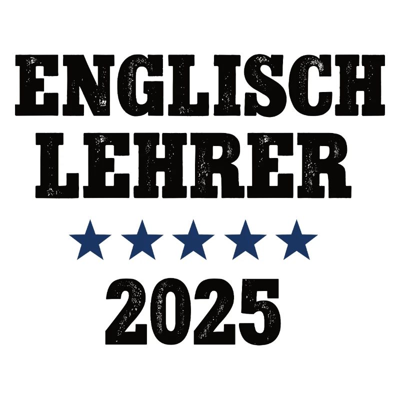 Englisch Lehrer 2025 Englischlehrer Sprachlehrer