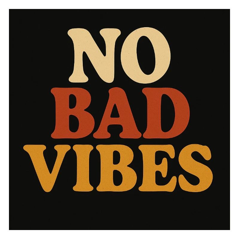 No Bad Vibes