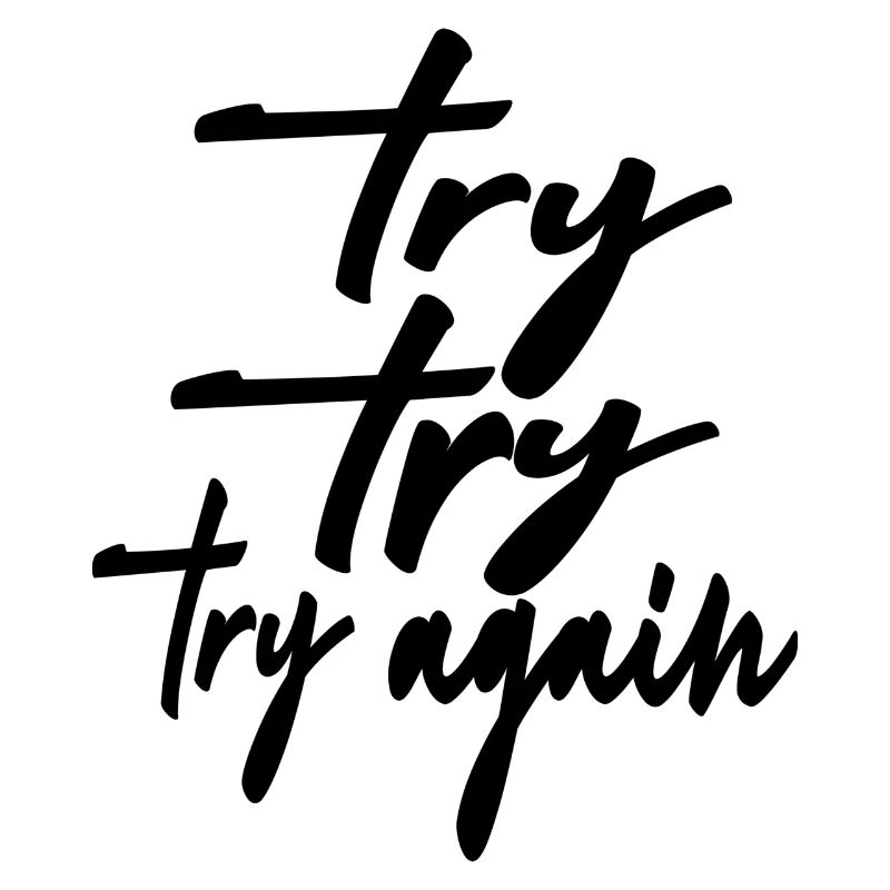 try try try again