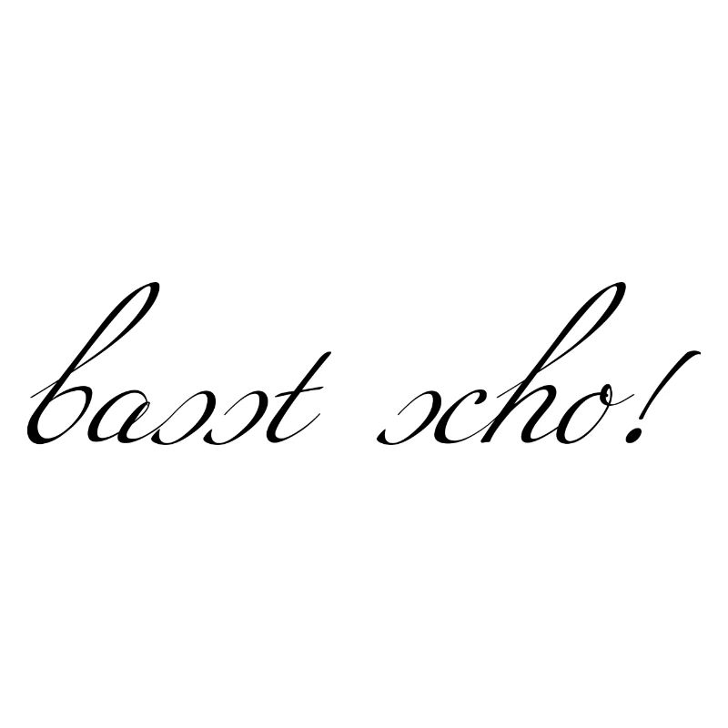 basst scho