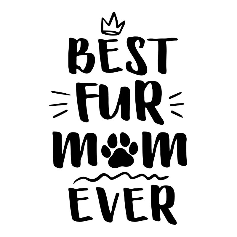 Best Fur Mom Ever