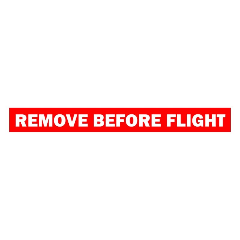 REMOVE BEFORE FLIGHT