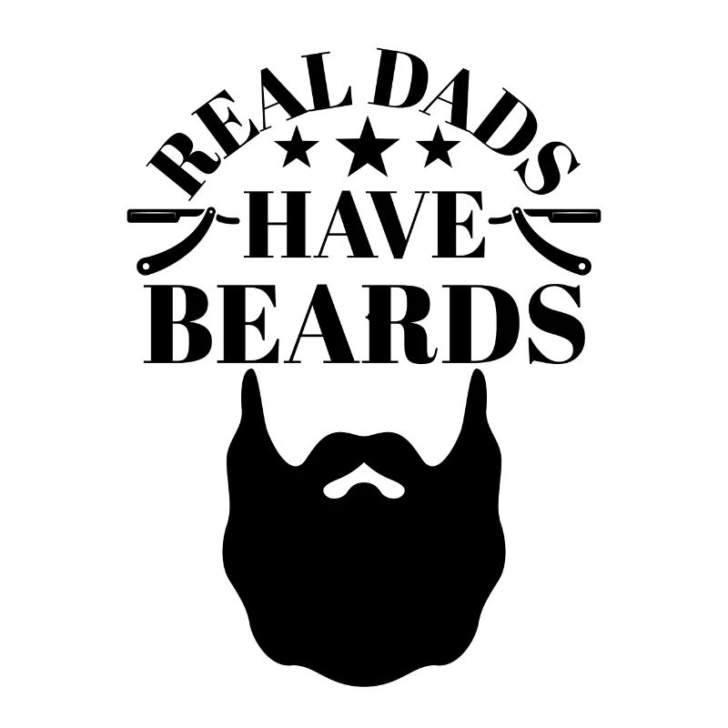 Real Dads have Beards