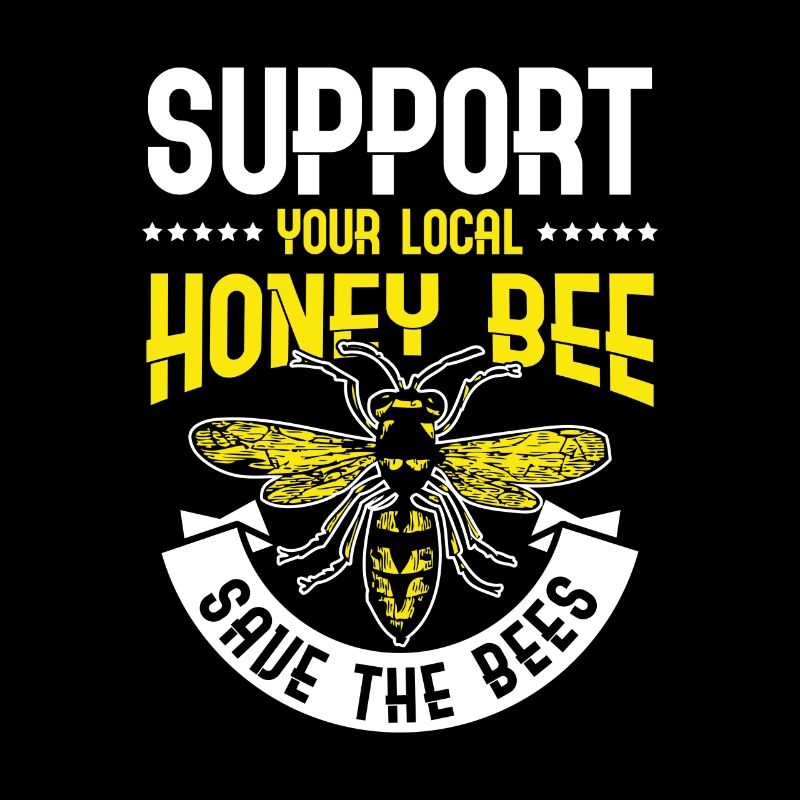 Support your local Honey Bee Save the Bees