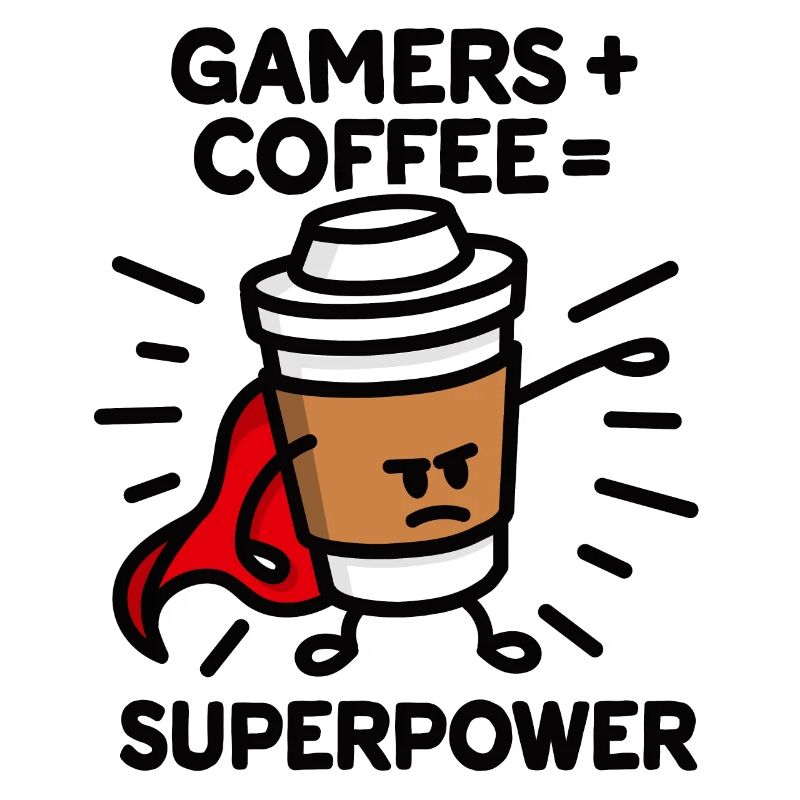 Spieler + Kaffee = Supermacht - Superheld - Held