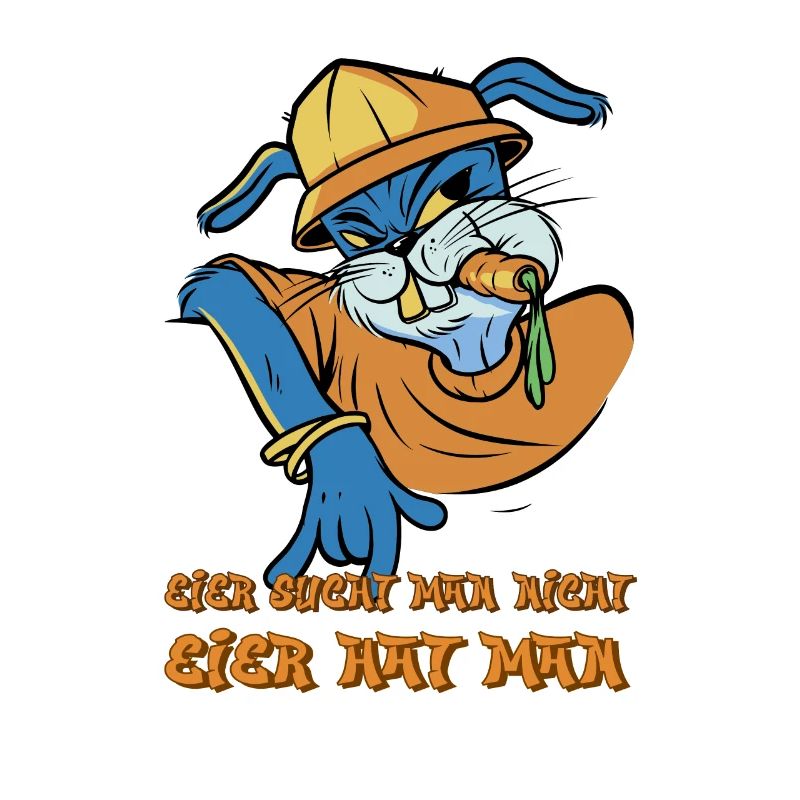 Eier such man nicht Eier hat man
