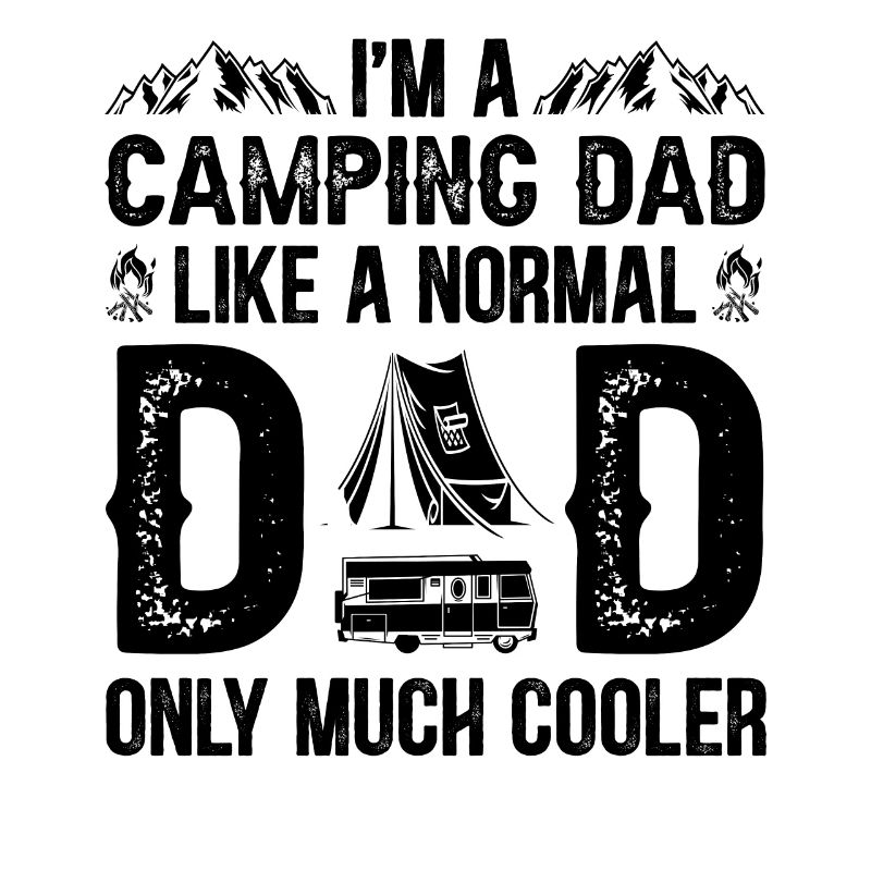 Camping Papa Comme un papa normal Seulement beaucoup plus cool
