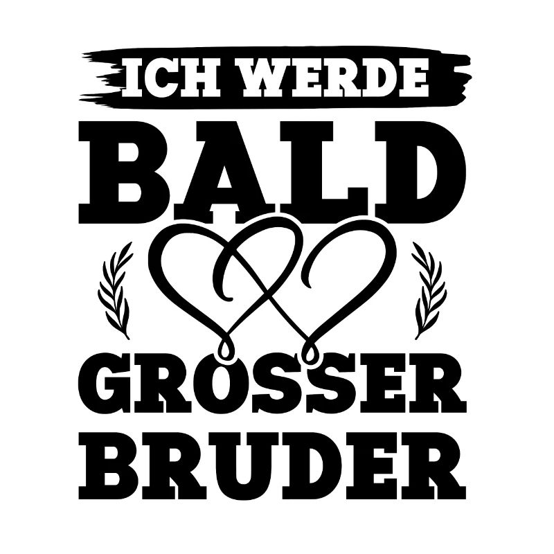 Ich werde grosser Bruder