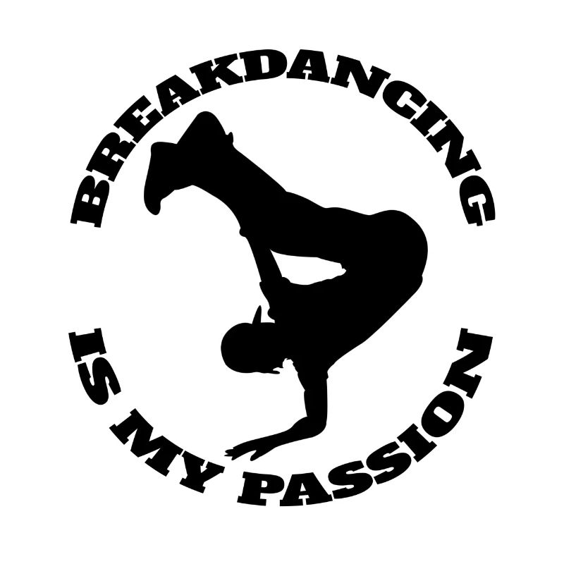 Breakdance Dance Sport Gift Dancing Dancer
