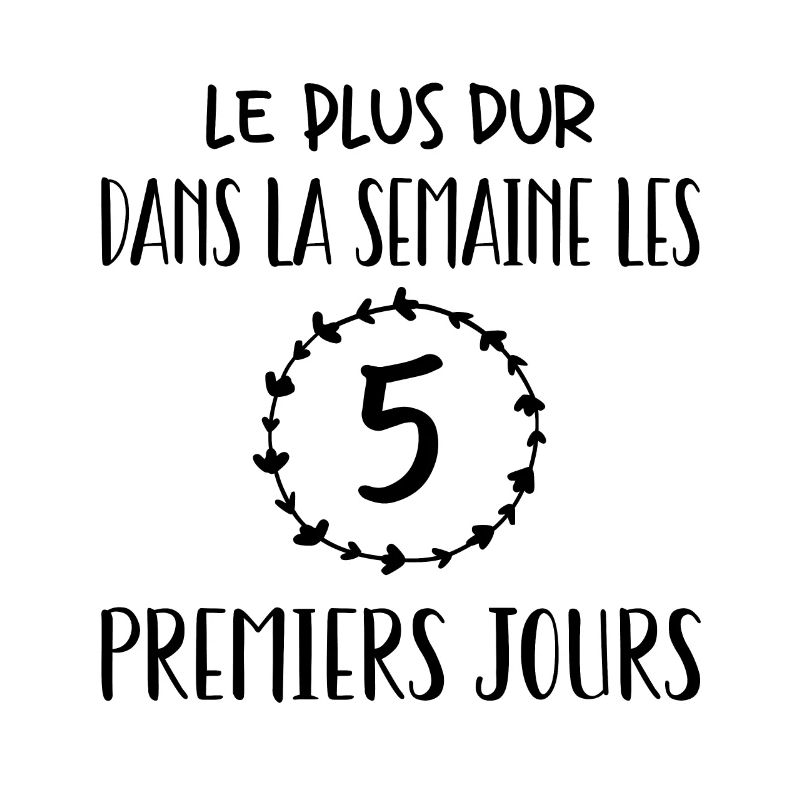 Les cinq premiers jours sont les plus difficiles