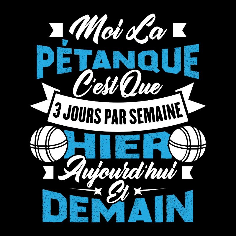 La pétanque c'est que 3 jours par semaine