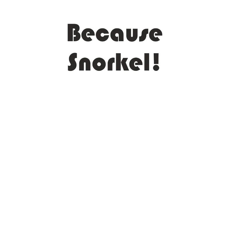 Plongée - Parce que snorkel