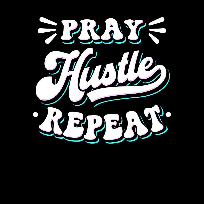 Pray Hustle Christ Jesus Entrepreneur