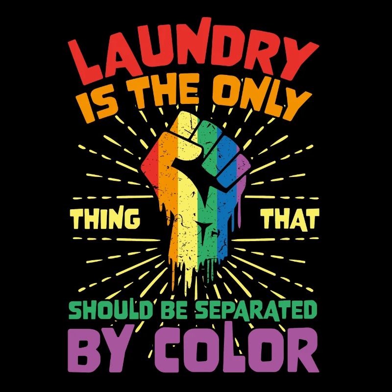 Laundry Is The Only Thing That Should Be Separated