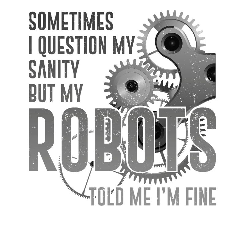 Robot Robotics Engineer Sometimes