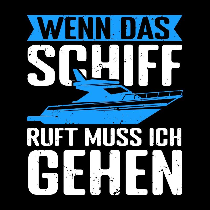 Wenn das Schiff ruft, muss ich gehen! Boot Bootssp
