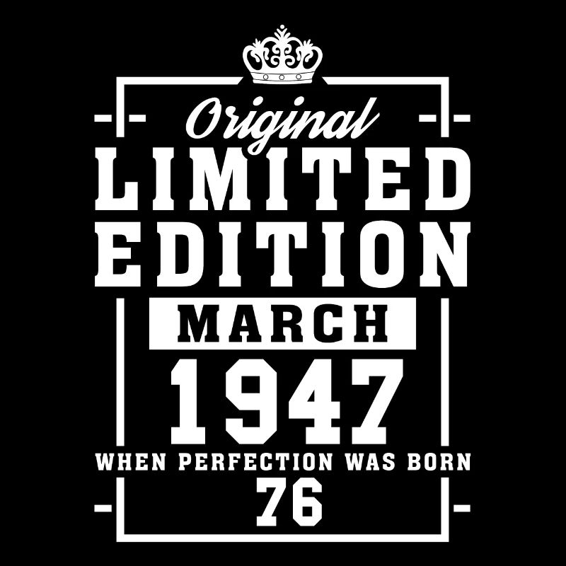 76th birthday March Born 1947 Gift idea