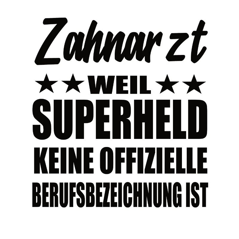 Zahnarzt Superheld Spruch