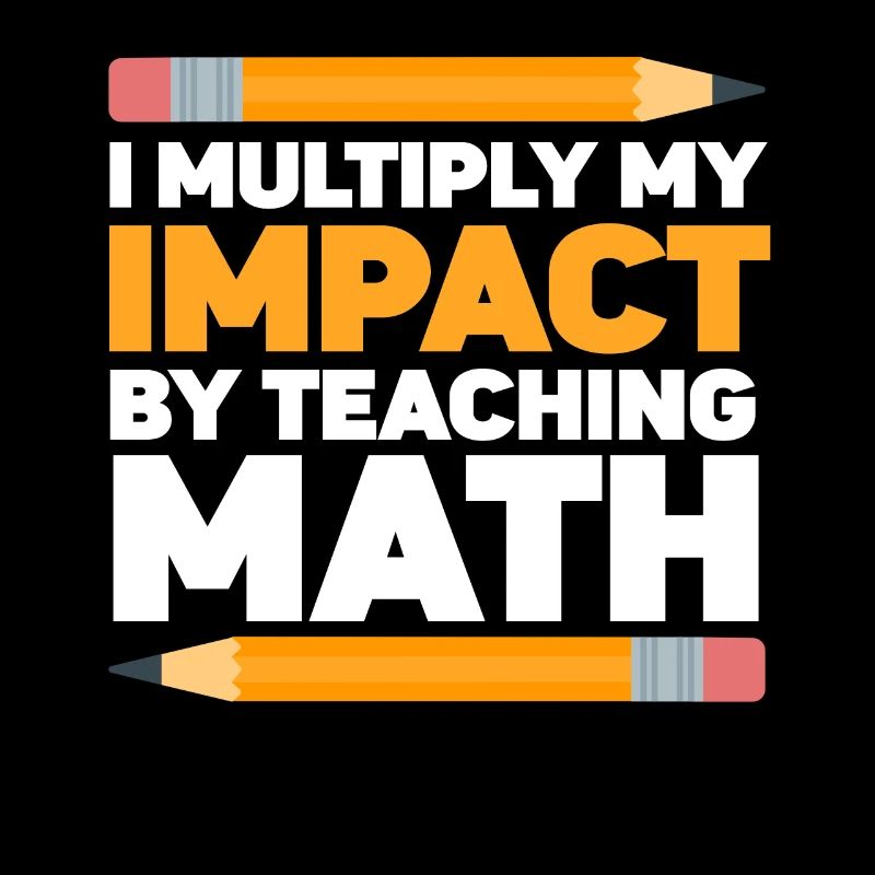 I Multply My Impact By Teaching Math