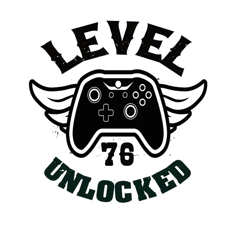 Level 76 Unlocked 76 Birthday