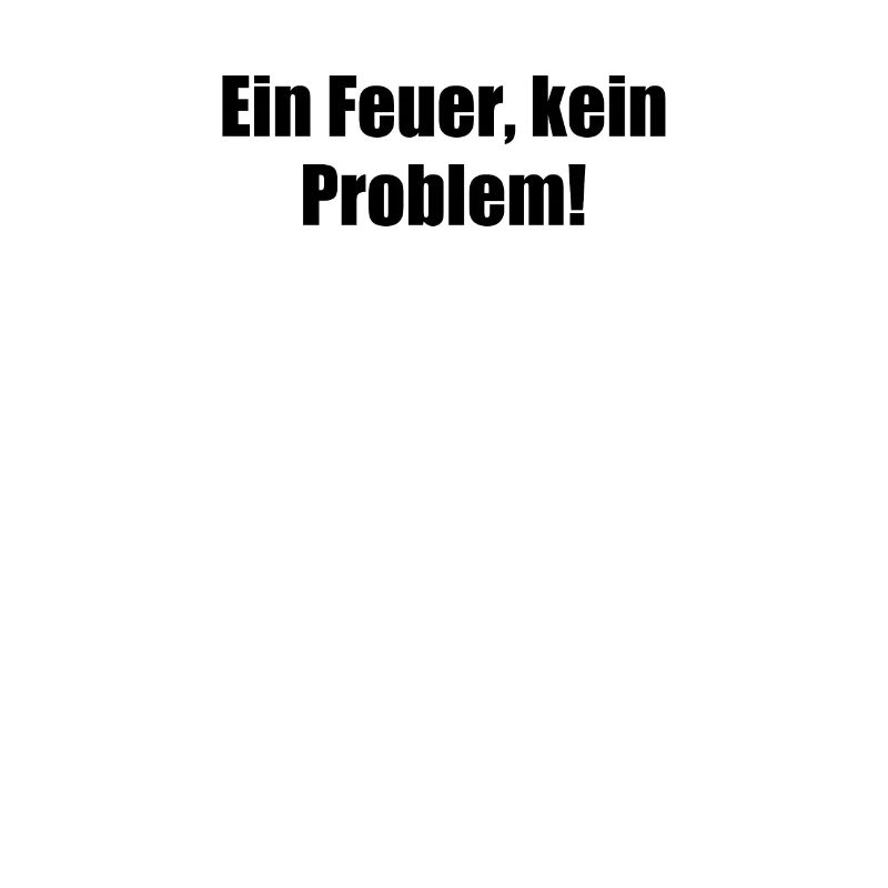 Feuerwehr - Ein Feuer, kein Problem!