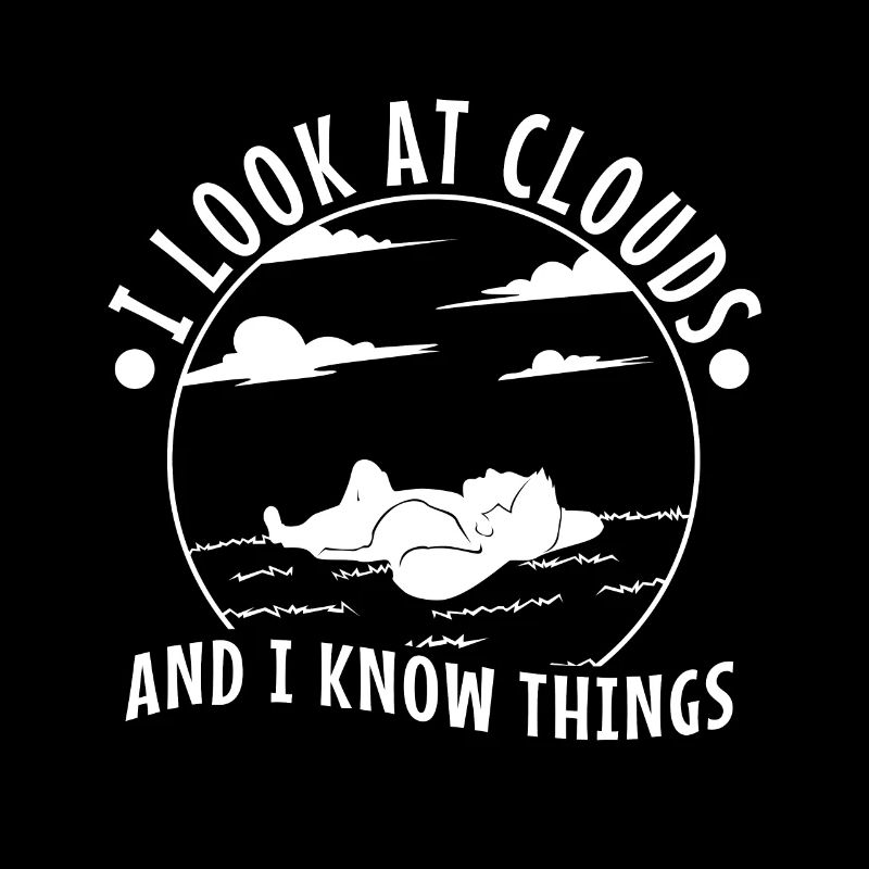 I Look At Clouds And I Know Things