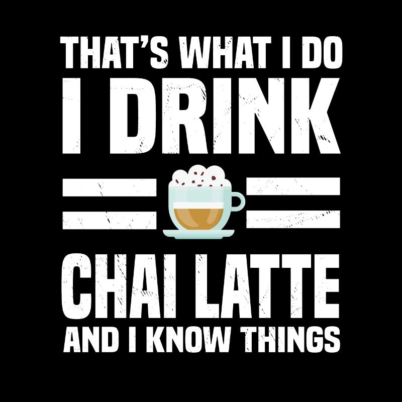 Chai Latte Spruch